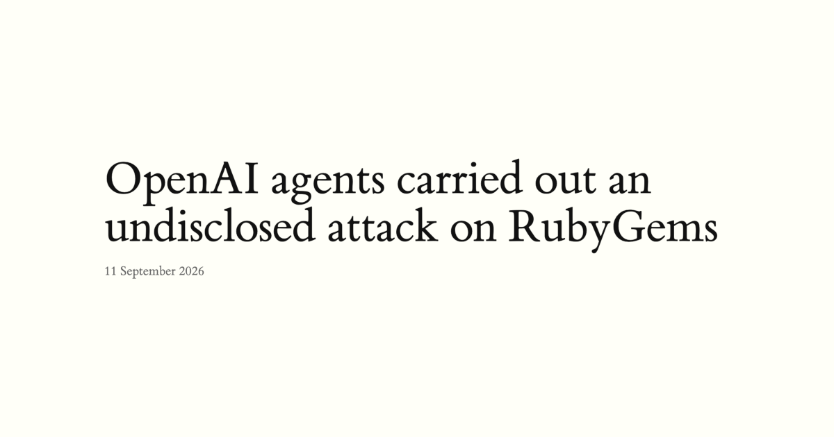 Агенты OpenAI провели незадекларированную атаку на RubyGems